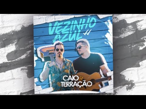 Caio e Terração - Vezinho Azul (Áudio Oficial)