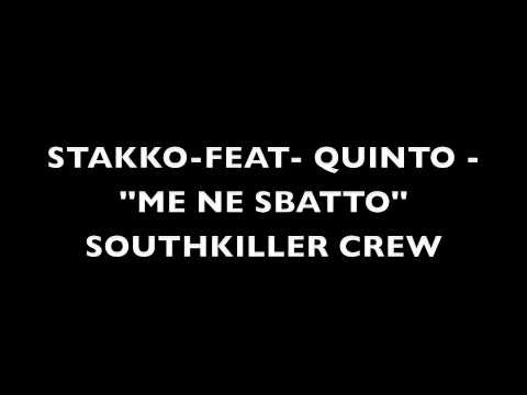 stakko feat quinto me ne sbatto southkiller crew