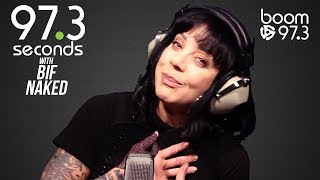 97.3 seconds with Bif Naked