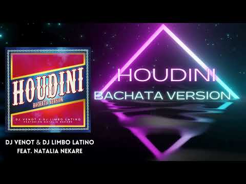 Dj Venot & Dj Limbo Latino Feat. Natalia Nekare - Houdini (Bachata Version)