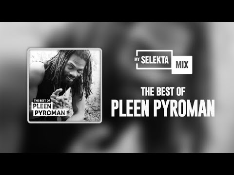 THE BEST OF PLEEN PYROMAN
