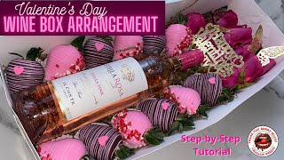 Valentine's Day: Strawberry and Wine Box Arrangement Step-By-Step Tutorial