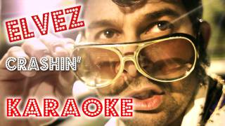 Elvez crashin' Karaoke