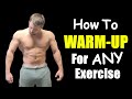 How To WARM-UP For Weight Training (The Best Way To Prep For ANY Barbell Exercise!)