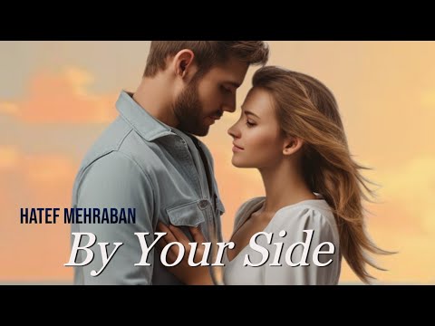 Hatef Mehraban - By Your Side  (Music Video)