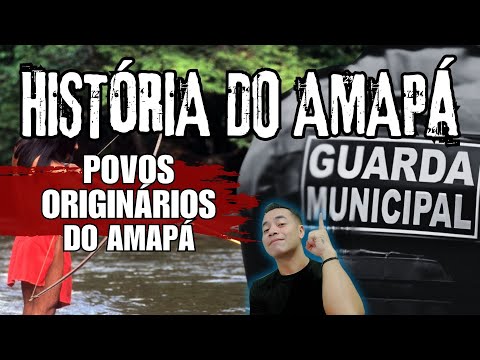 Lesson 1: The Indigenous Peoples of Amapá - Part 1