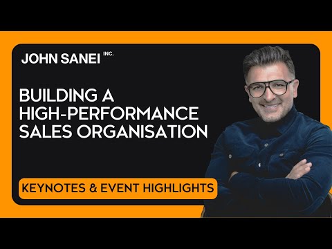 Think Sales 2019 - Building a High Performance Sales Organisation | John Sanei