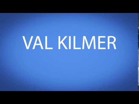 how to pronounce VAL KILMER