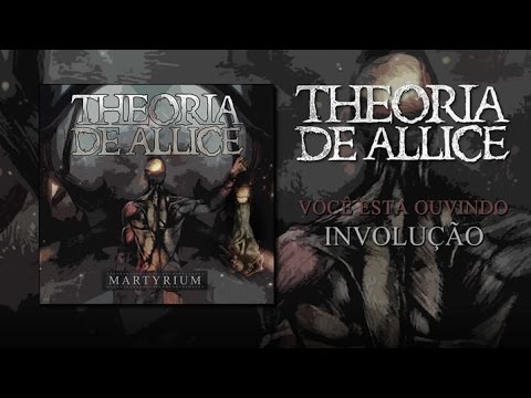 Theoria de Allice - Involução
