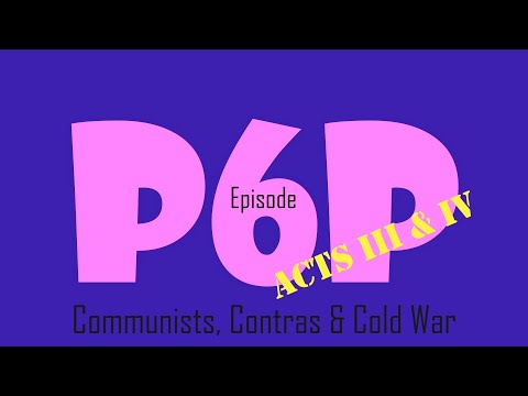 POP (SEX, SATAN, AND BABYLON'S BOULE) - Episode VI Acts III&IV - Communists, Contras & Cold War