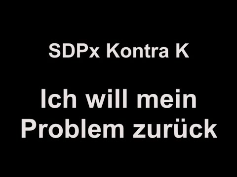 SDP x Kontra K - Ich will mein Problem zurück (lyrics)
