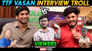 TTF Vasan Interview Troll | TTF Roast | Meme Studios video