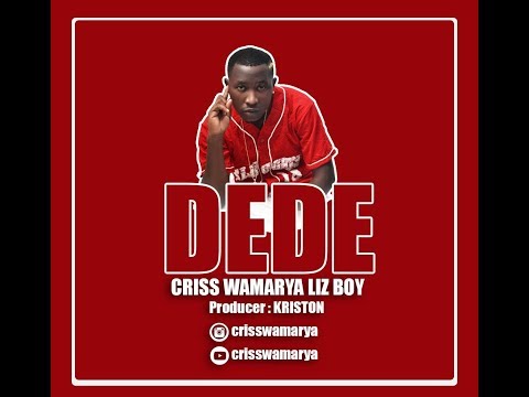 Chriss Wamarya_DEDE (official Audio)