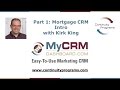 Mortgage CRM MyCRMDashboard Intro with Kirk King