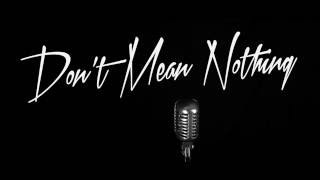 Don't Mean Nothing [OFFICIAL VIDEO]
