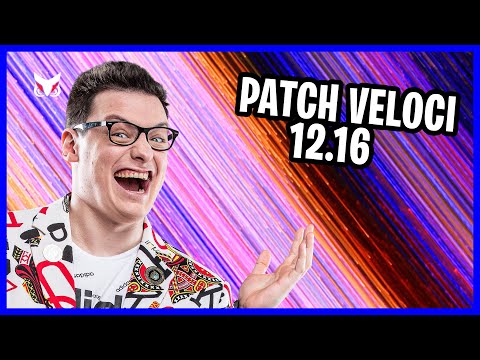 PATCH VELOCI 12.16 - League of Legends