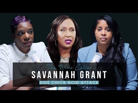 Exclusive | Savannah Grant “ I Threw AClD in my Boyfriend’s SideChick Face!” Part 1 Full Interview