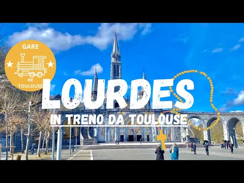 Viaggio da TOLOSA a LOURDES in treno, come arrivare a LOURDES. #lourdesfrance #tolosa #france