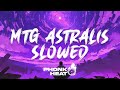 Dtrxmusic MXRAKEE Trusteki MTG ASTRALIS Slowed