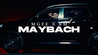 Mgee & BM - Maybach