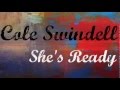 Cole Swindell - She's Ready 