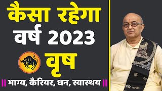 Vrish Rashi2023  ।। Vrish Rashifal 2023  व�