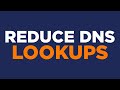 How To Reduce DNS Lookups On Your WordPress Website