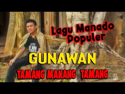 GUNAWAN - Tamang Makang Tamang // Pop Manado  (Official Music Video)