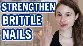 10 ways to STRENGTHEN BRITTLE NAILS| Dr Dray
