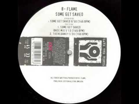 B-Flame - Some Get Saved (Base Mix) - 1994