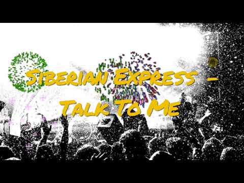 Siberian Express -Talk To Me