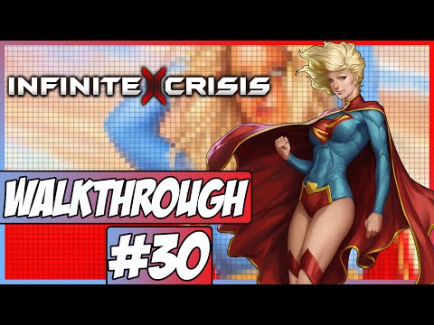 Infinite Crisis Walkthrough Ep.30 w/Angel - Supergirl!