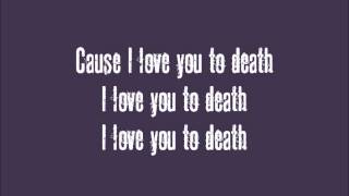 Pixie Lott - Love You To Death (lyrics)