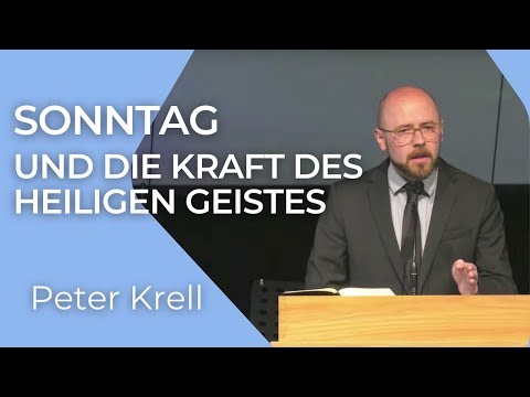 Sonntag und die Kraft des heiligen Geistes | 1.Korinther 2, 1-5 | Peter Krell