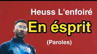 Heuss -L&#39;enfoiré - En ésprit (paroles + Audio)