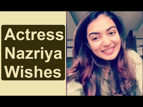 Nazriya Nazim Wishes For The Song Launch