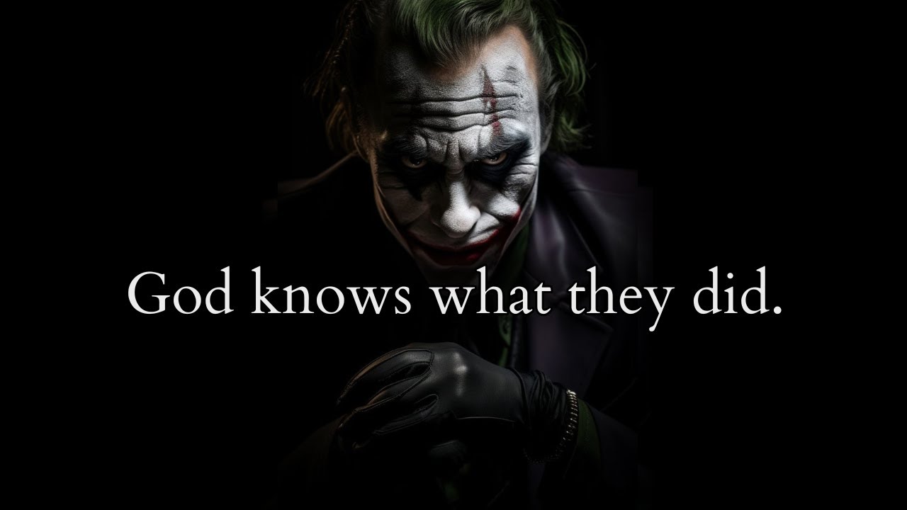 God knows what they did to you (Be Patient) - Joker Speech (Dark Motivation)