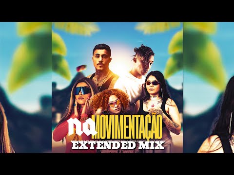 Mc Livinho, Theus Costa & MC Bruna Alves - Na Movimentação (EXTENDED MIX)