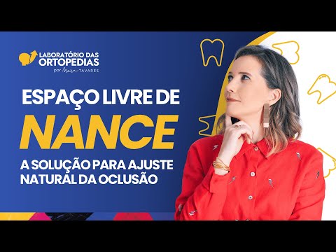 ESPAÇO LIVRE DE NANCE: SOLUÇÃO P/ AJUSTE NATURAL DA OCLUSÃO | AULA #13 | LABORATÓRIO DAS ORTOPEDIAS