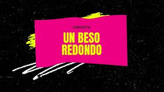 UN BESO REDONDO - Conchita Día de la Madre