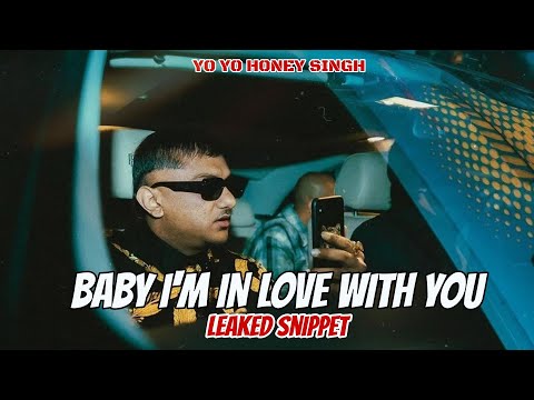 Baby I'm In Love With You - Yo Yo Honey Singh (Snippet) | Made by @parrayb