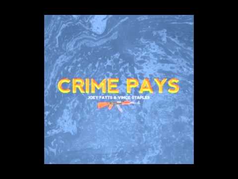Crime Pays (Ft. Joey Fatts) - Vince Staples