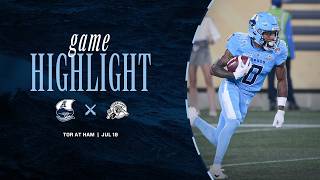 CFL Game Highlights | Week 7 Toronto at Hamilton, July 18, 2026