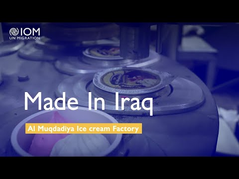 Made in Iraq, Al-Muqdadya Ice cream Factory, Diyala | IOM Iraq