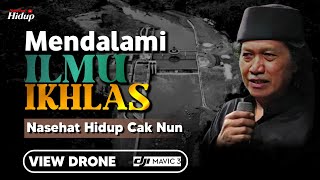 Download lagu Mendalami Ilmu Ikhlas - Nasehat Hidup Cak Nun mp3