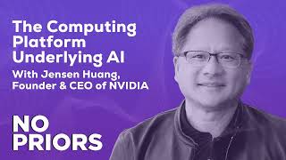 No Priors Ep. 13 | With Jensen Huang, Founder & CEO of NVIDIA