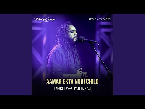 Aamar Ekta Nodi Chilo (feat. Pathik Nabi)