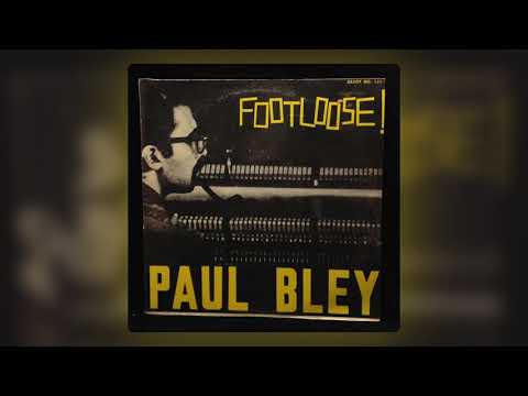 Paul Bley - Footloose (1963) [Full Album]