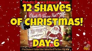 Day 6 - 12 Shaves of Christmas!