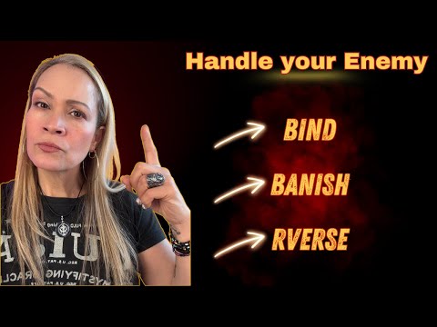 Handle your enemy. Bind, Banish, Reverse!